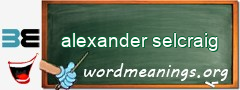 WordMeaning blackboard for alexander selcraig